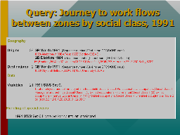 Query: Journey to work flows between zones by social class, 1991  