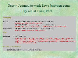 Query: Journey to work flows between zones by social class, 1991  