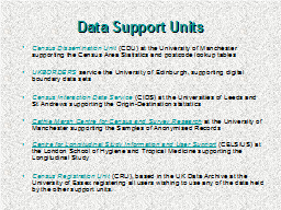 Data Support Units