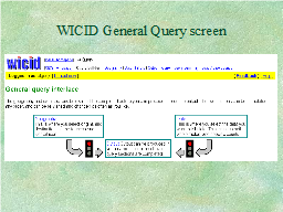 WICID General Query screen