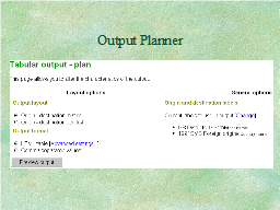 Output Planner