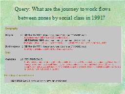 Query: What are the journey to work flows between zones by social class in 1991? 