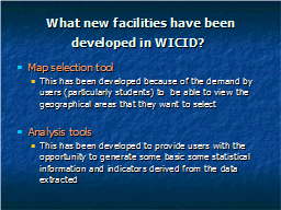 What new facilities have been developed in WICID? 