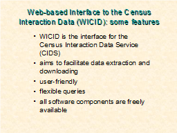 Web-based Interface to the Census Interaction Data (WICID): some features