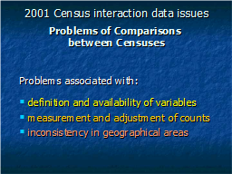 2001 Census interaction data issues  Problems of Comparisons  between Censuses