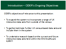 Introduction – CIDER’s Ongoing Objectives