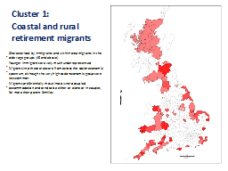 Cluster 1:
Coastal and rural retirement migrants