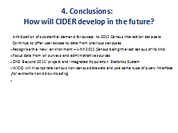 4. Conclusions:  
How will CIDER develop in the future?